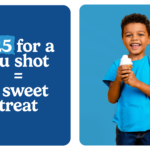 A child in a blue shirt smiles while holding an ice cream cone. Beside them, text reads, $25 for a flu shot = a sweet treat on a blue background.