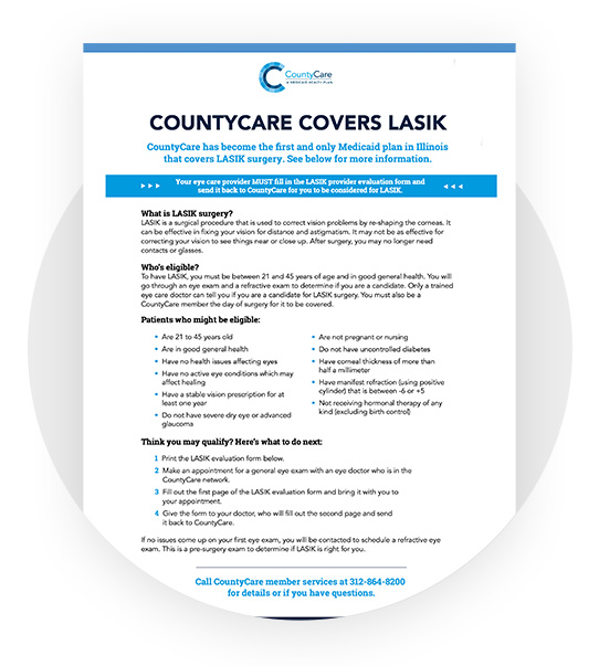 A CountyCare flyer titled CountyCare Covers LASIK explains eligibility and requirements for LASIK surgery coverage, provides a checklist for patients, and includes a contact number for customer service at the bottom.